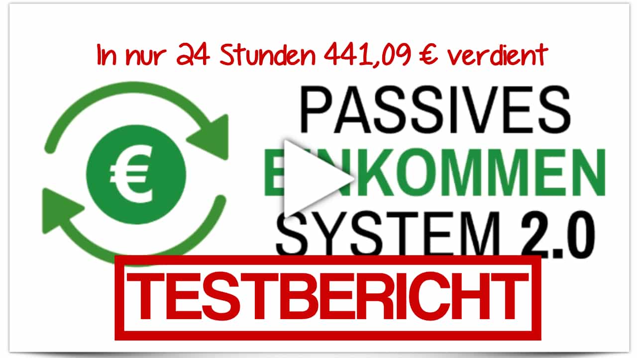 Passives Einkommen System 2.0 – Erfahrung innerhalb von 24 Stunden